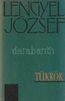 Lengyel József:
Tükrök. [Interjúk, cikkek és tárcák.] (Dedikált.)
Budapest, 1967. Szépirodalmi Kön...