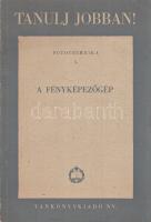 (Kunfalvi Rezső):
A fényképezőgép. Fototechnika 1.
Budapest, 1950. Tankönyvkiadó N. V. 69 + [3] p....