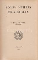 Pollák Miksa:
Tompa Mihály és a Biblia.
Budapest, 1912. Izraelita Magyar Irodalmi Társulat (Frankl...