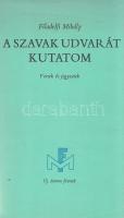 Filadelfi Mihály:
A szavak udvarát kutatom. Versek és jegyzetek.
Békéscsaba, 1982. Új Aurora (Kner...