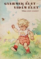[Lintnerné Fittler Vilma] Vilma néni [- Lungershausen, Ilse Wende] Gyermek élet - vidám élet. Vilma néni verseivel. [Verses képeskönyv, leporelló.] (Budapest, 1942. Athenaeum [ny.]) 5 t. (színes, két oldalas). Folio. Egyetlen kiadás. Ilse Wende-Lungershausen (1900-1991) híres német gyermekkönyv-illusztrátor 17 színes, nagyrészt szignált rajzával illusztrált. A színes nyomású kartonlapok kék vászoncsíkkal összekötve, jó példány.