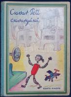 Tábori Piroska, Z.:
Csavar Peti csavargásai. Kolozsváry Sándor rajzaival.
Budapest, (1934). Dante ...