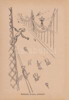 Tábori Piroska, Z.:
Csavar Peti csavargásai. Kolozsváry Sándor rajzaival.
Budapest, (1934). Dante ...