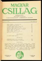 Magyar Csillag III. évfolyamának (1943) 8, 10, 11, 14, 17, 18, 20, 22 . száma. 8 db szám egybekötve. A Magyar Csillag (1941. október 1. -- 1944. április 1.) irodalmi és kritikai folyóirat, a Nyugat utódja a második világháború alatt. A számokban többek között : Illyés Gyula , Radnóti  Miklós, Németh László , Tamási Áron, Karinthy Gábor , Kálnoky László, Szabó Lőrinc, Márai sándor és Weöres Sándor, Berda Jósef és Pilinszky János első közlésű műveivel. Jellegtelen félvászon kötésben, jó állapotban.