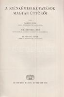 Takács Pál - Schlattner Jenő - Szebényi Imre:
A szénkémiai kutatások magyar úttörői. (Többszörösen ...
