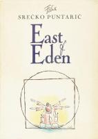 Srecko Puntaric: East of Eden. Útban Európában. Bp., 1992, Európa Alapítvány. Kiadói papírkötés. Megjelent 1000 példányban.