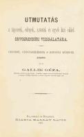 GALLIK Géza: Utmutatás a tápszerek, edények, szövetek és egyéb házi cikkek orvosrendőri vizsgálatára...