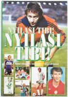 Nagy Béla: Nyilasi Tibi! Nyilasi Tibi! Nyilasi Tibor által ALÁÍRT példány! Fradi Futballmúzeum 43. Bp., 2003., Framy Kft. Gazdag képanyaggal illusztrált. Kiadói kartonált papírkötés, jó állapotban.