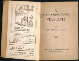 Sztrókay Lajos: A magashegyek veszélyei. Bp.,(1943),Magyar Sí és Turistaélet, 48 p. Benne plusz lapo...