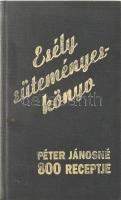 Péter Jánosné: Esély süteményes-könyv. - - 800 receptje. Bp.,1994, Esély. Kiadói egészvászon-kötés, jó állapotban.