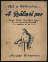 Ítél a történelem. A Szálasi-per. A vád, a vallomások és az ítélet. Szerk.: Ábrahám Ferenc, Kussinszky Endre. Híradó Könyvtár. Bp., 1945, Magyar Központi Híradó Rt. (Forrás-ny.), 191+1 p. A borító Byssz Róbert munkája. Kiadói papírkötés, kissé foltos, kissé sérült borítóval, a lapok felső sarkain szamárfülekkel.