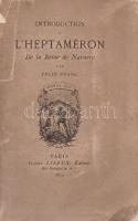 Felix, Frank:
Introduction a L'Heptaméron de la Reine de Navarre. (Orné d'un portrait de ...