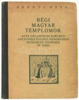 Szőnyi Ottó: Régi magyar templomok. Alte Ungarische Kirchen. Anciennes Églises Hongroises. Hungarian Churches of Yore. Bp., én., Műemlékek Országos Bizottsága/Magyar Könyvbarátok ,(Kir. Magy. Egyetemi Ny.). 244 p. Számos fekete-fehér képpel illusztrálva. Magyar, angol, német és francia nyelven. Kiadói félvászon-kötés, kopott borítóval.