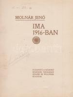 Molnár Jenő: Ima 1916-ban. [Versek.] Budapest, 1916. Singer és Wolfner (Pester Lloyd-Társulat ny.) 68 + [2] p. Egyetlen kiadás. A címoldalon régi tulajdonosi bejegyzés, az első előzéken Ex libris. Poss.: Luka László (1898-1963) romániai magyar politikus. A két világháború között az illegális Román Kommunista Párt tagja, a háború idején a szovjet hadsereg politikai tisztje, a fordulat éveiben a romániai Magyar Népi Szövetség felszámolója, az RKP Politikai Bizottságának egyetlen magyar tagja, 1947-1952 között Románia pénzügyminisztere, 1952-ben bekövetkezett politikai bukásától kezdve magánzárka lakója.] Festett gerincű korabeli félvászon kötésben. Szép példány.