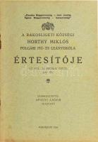 1934 A rákosligeti községi Horthy Miklós polgári fiú- és leányiskola értesítője az 1933-34. iskolai évről. (XXV. év). Szerk.: Apagyi Andor igazgató. (Rákoscsaba, Kirchner Jenő-ny.), 44 p. Benne érdekes tényekkel az iskola történetéből, pl.: ,,1919. augusztusában azonban román megszálló csapatok foglalták el az iskola épületét, nagy pusztítást végezve az iskolai felszerelésben [...]", a háborúban hősi halált halt volt tanulók névsora, stb. A borítón és a címlapon irredenta ,,Csonka Magyarország - nem ország, Egész Magyarország - menyország" jelszóval. Kiadói tűzött papírkötés, minimálisan foltos borítóval.