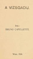 Bruno Capellette: A vizsgadij. Wien, 1924, magánkiadás, 29+(3) p. Erotikus, pajzán novella, melynek ...