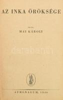 May Károly: Az inka öröksége. Bp., 1946, Athenaeum. Egészoldalas fekete-fehér képtáblákkal. Kiadói aranyozott félvászon-kötés, kopott borítóval.