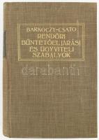 Barkóczy László - Csató Béla: A rendőri büntető eljárási és ügyviteli szabályok. Összeáll. és jegyzetekkel ellátták: - -. Bp., 1937, Grill Károly. Kiadói egészvászon-kötés