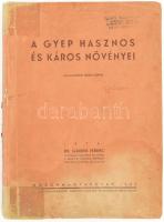 Gruber Ferenc: A gyep hasznos és káros növényei. Mosonmagyaróvár, 1942, "Mosonvármegye" Könyvnyomdája, 344 p. Fekete-fehér képanyaggal illusztrált. Kiadói papírkötés, kopott borítóval, javított gerinccel, foltos.