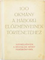 100 okmány a háború előzményeinek történetéhez. Szemelvények a hivatalos német fehérkönyvből. Von Ribbentrop birodalmi külügyminiszter bevezetőjével. Bp.,[1940.],Pfeifer Ferdinánd, 240 p. Kiadói félvászon-kötés, kissé kopott, kissé foltos borítóval.