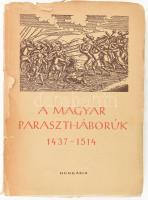 A magyar parasztháborúk irodalma 1437-1514. Összeáll.: Geréb László. A bevezetőt írta: Székely György. Bp., 1950, Hungária Könyvkiadó N. V., 255+(1) p. Fekete-fehér illusztrációkkal. Kiadói papírkötés, kijáró előzéklappal, sérült, hiányos kiadói papír védőborítóban. Megjelent 5000 példányban.