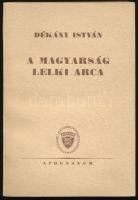 Dékány István: A magyarság lelki arca. Magyar néplélektani rajzok. Bp., én., Athenaeum. Kiadói papírkötés.