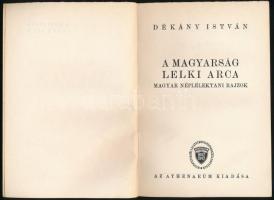 Dékány István: A magyarság lelki arca. Magyar néplélektani rajzok. Bp., én., Athenaeum. Kiadói papír...