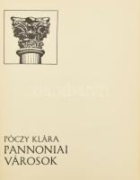 Póczy Klára: Pannoniai városok. Bp., 1976, Corvina. Gazdag fekete-fehér képanyaggal illusztrálva. Kiadói egészvászon-kötés, intézményi bélyegzőkkel, volt könyvtári példány.