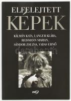 Elfelejtett képek. Kálmán Kata, Langer Klára, Reismann Marian, Sándor Zsuzsa, Vadas Ernő. Szerk.: Keleti Éva, Szarka Klára. Bp., 2009, MTI. Gazdag képanyaggal illusztrált. Kiadói papírkötés.