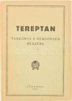 Horváth Andor: Tereptan tankönyv a rendőrség részére. Írta és rajzolta: - - . (Bp.), 1949, Belügyminisztérium. Szövegközti ábrákkal illusztrálva. Kiadói papírkötés.