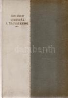 Kiss József:
Legendák a nagyapámról. Második, teljes kiadás. (Számozott.)
Budapest, 1926. Kiadják ...