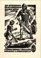 Az ateizmus és az erőszak ellen küzd a Szent Korona Társaság! Budapest II. Fekete Sas utca 7. / Hungarian anti-ateist and anti-violence propaganda s: K. L.