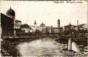 1917 Nagyvárad, Oradea; Körösparti részlet, zsinagóga, híd, városháza / Cris riverside, synagogue, bridge, town hall (kopott sarkak / worn corners)