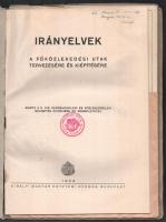 Irányelvek a főközlekedési utak tervezésére és kiépítésére. Bp., 1938, Kir. M. Egyetemi Nyomda, 40 p...