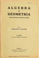 Zsoldos Andor: Algebra és geometria magántanulók használatára. III. rész.: A VI-VIII. osztály tananyaga. Bp.,én., Zsoldos Tanintézet. Kiadói papírkötés, szakadt borítóval.