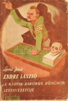 Lévai Jenő: Endre László - A magyar háborús bűnösök listavezetője. Bp., 1945, Müller Károly. Kiadói papírkötésben, kopott borítóval, sérült borítóval és gerinccel.