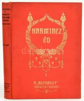 Harminc év 1877-1907. A "Budapest" jubileumi albuma. Írták a "Budapest" volt és jelenlegi munkatársai. Bp.,[1907], Wodianer F. és Fiai Műintézete. Gazdag szövegközti és egészoldalas képanyaggal illusztrálva. Korabeli aranyozott, szecessziós egészvászon-kötésben (Dörner és Heimberg), foltos, kopott borítóval.