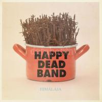 Happy Dead Band - Himalája. Vinyl, LP, Album, Borítóterv: ef. Zámbó (efZámbó) István. Inlettel! EX