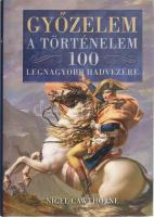 Nigel Cawthorne: Győzelem. A történelem 100 legnagyobb hadvezére. Ford.: Bódogh-Szabó Pál. Pécs, 2008, Alexandra. Kiadói kartonált papírkötés, kiadói papír védőborítóban.