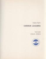 Gergely Ágnes
Carmen lugubre. Versek 1963-2003. (Számozott.)
(Budapest, 2005). Múlt és Jövő Kiadó ...