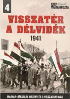 Visszatér a Délvidék 1941. Nagy-Magyarország könyvek 4. Szerk.: Vincze Gábor. Bp., 2011, Kárpátia Stúdió. Kiadói papírkötés, jó állapotban.