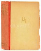 Babits Mihály összes művei. Sajtó alá rendezte: Török Sophie. A címlapon Kéthly névbejegyzéssel. [Fe...