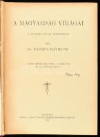 Rapaics Raymund: A magyarság virágai. A virágkultusz története. Bp.,1932, M. Kir. Természettudományi...