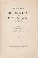 Maurois, André:
Filip Marcenat a jeho dve ženy. (Climats.) Preložili Maňa Hlavajová a Fedor Jesensk...