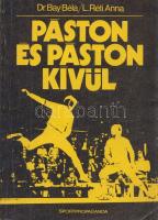 Bay Béla - L. Réti Anna:
Páston és páston kívül. (Dedikált.)
Budapest, 1979. Sportpropaganda (Nyír...