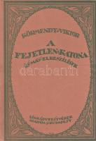 Körmendy Viktor: A fejetlen katona és más elbeszélések. Budapest, [1920] Légrády Testvérek (ny.) 191 + [1] p. Egyetlen kiadás. Körmendy Viktor (1876-1923) író, újságíró. Elbeszélései főként a Pesti Hirlapban és az Uj Időkben jelentek meg. Fűzve, illusztrált, enyhén sérült gerincű kiadói borítóban.