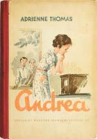 Adrienne Thomas: Andrea. Regény fiatal lányok számára. Ford.: Tutsek Anna. Bp.,én.,Singer és Wolfner. A borító és az illusztrációk Benedek Kata munkái. Kiadói félvászon-kötés, kopott, kissé foltos borítóval.