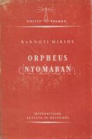 Radnóti Miklós: Orpheus nyomában. Műfordítások kétezer év költőiből. (Budapest, 1943). Pharos kiadóvállalat (Hellas Irodalmi és Nyomdai Rt.) 191 + [1] p. Első kiadás. A költő műfordításait egész oldalas, fametszetű költő-portrék kísérik. A kötet végén Radnóti Miklós rövid esszéje műfordítási elveiről. Példányunk fűzése enyhén meglazult. Fűzve, színes, Csillag Vera által illusztrált, enyhén sérült kiadói védőborítóban. Jó példány.