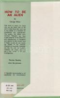 Mikes, [György] George:
How to be an Alien. A Handbook for Beginners and More Advenced Pupils. Nico...