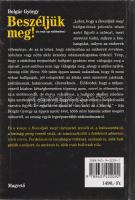 Bolgár György:
Beszéljük meg! (Ez csak egy rádióműsor.) (Dedikált.)
Budapest, 2000. Magvető Könyvk...
